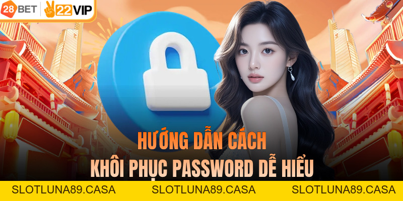 Lấy Lại Mật Khẩu 28BET Qua Email - Hướng Dẫn Chuẩn Cho Newbie