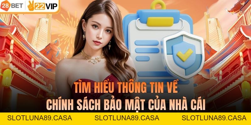 Chính Sách Bảo Mật 28BET – Cam Kết An Toàn Thông Tin Tuyệt Đối